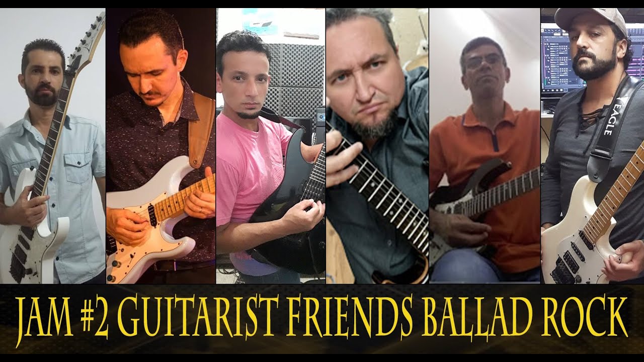 JAM2 GUITARS FRIENDS BALLAD ROCK YouTube