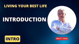 Introduction: Living Your Best Life