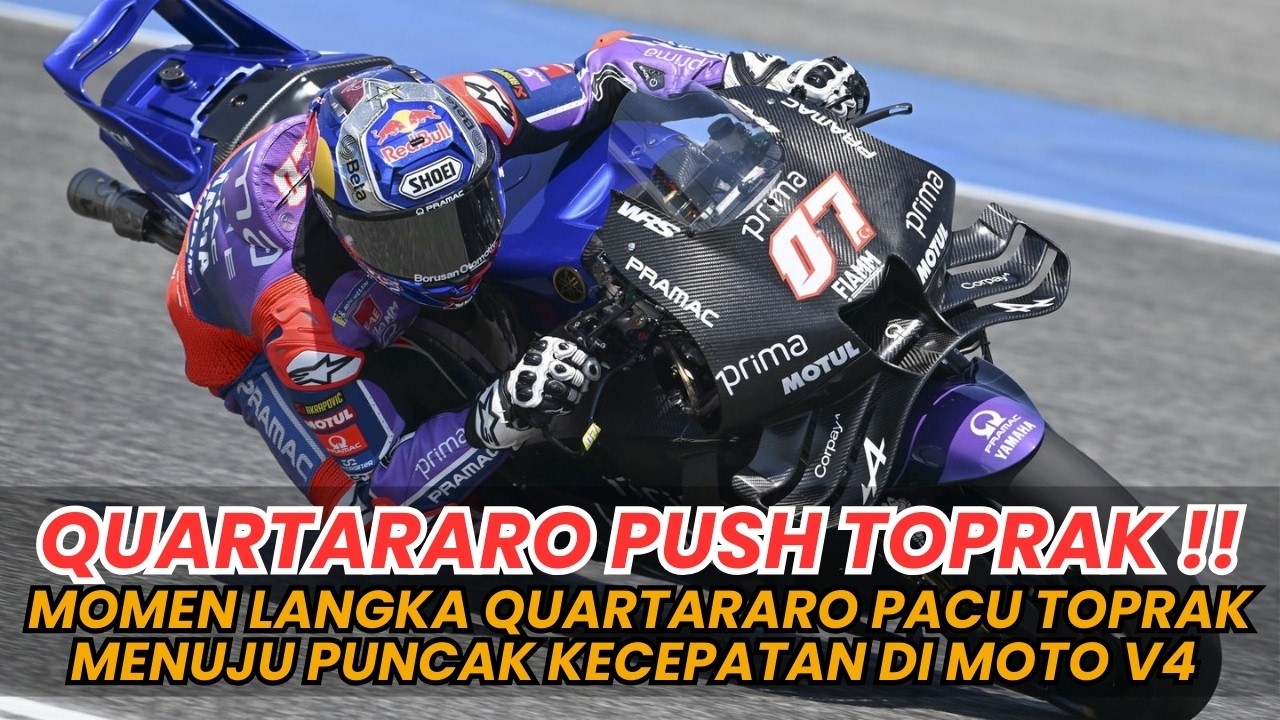 GEMETAR DI BURIRAM!! TOPRAK DOWN QUARTARARO TURUN TANGAN BANGUN ULANG MENTAL JELANG MOTOGP 2026