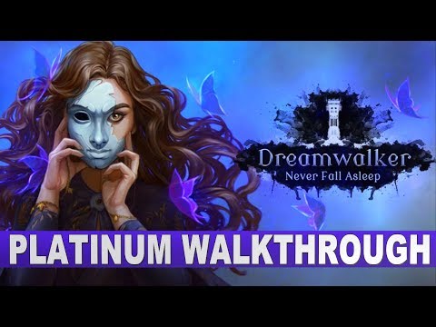 Dreamwalker: Never Fall Asleep 100% Platinum Walkthrough | Trophy u0026 Achievement Guide