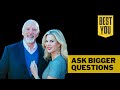 Ask Bigger Questions | Mark Victor Hansen &amp; Crystal Dwyer Hansen | Best You Podcast