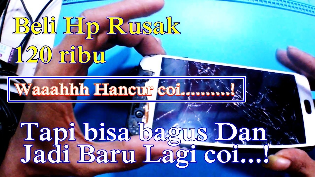 Memperbaiki Hp Rusak || Beli Hp Rusak Parah dan Hancur | Merakit ulang
