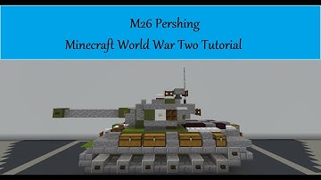 M26 Pershing Minecraft World War Two Tutorial