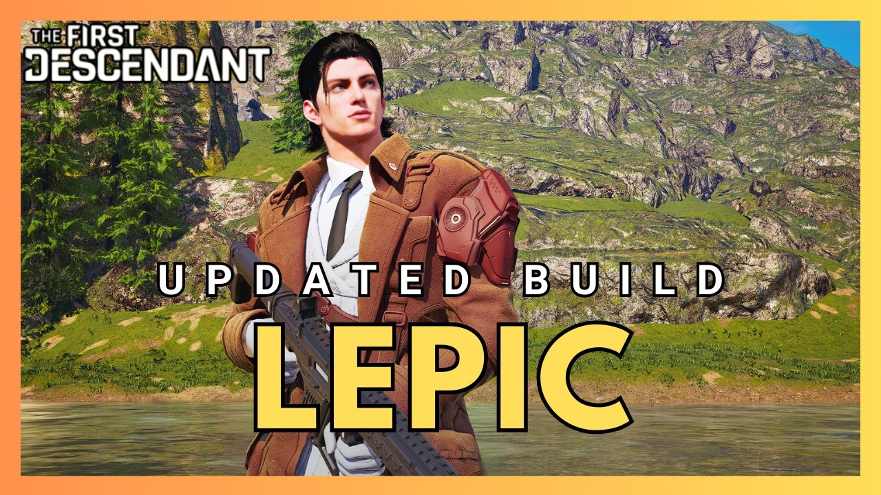 Updated BEST Lepic Mobbing Build Insane Clear Speed l The First Descendant Guide