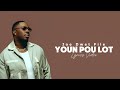 Joe Dwet File Youn Pou Lot Lyrics 