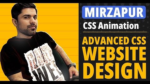 Mirzapur Web Design | CSS Animation | Advanced CSS for Website Design | HTML HERO | Part 6