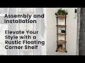 Rustic Corner Shelf Assembly and Styling | Maximize Your Space