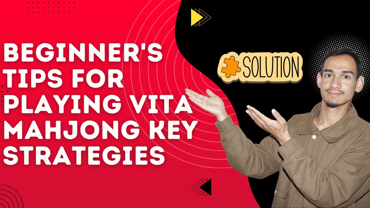 Советы для начинающих по игре в маджонг на Vita: основные стратегии.