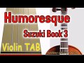 Humoresque - A Dvorak - Suzuki Book 3 - Violin - Play Along Tab Tutorial