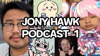 THE JONY HAWK PODCAST STARTS HERE ft. AsianAndy & deweymaple