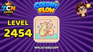 Colony Flow Level 2454 Walkthrough | New Update | Full Solution