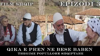 Qika e pren ne bese Baben ( EPIZODI 3 ) -  TREGIME POPULLORE SHQIPTARE