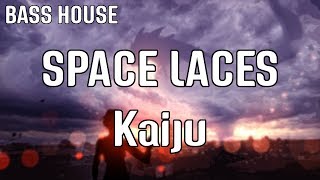 SPACE LACES - Kaiju