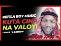 REFILA boy - Kuta Tchina na VALOYI , 2024music (official )