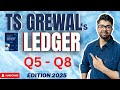 2025 Ledger | Q5,Q6,Q7,Q8 | TS Grewal Solutions | Class 11 | Chapter 9