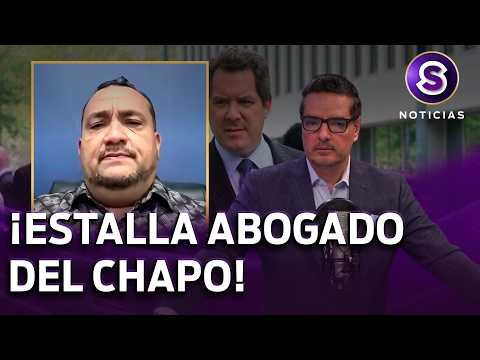 Abogado del CHAPO AMENAZA con revelar 32 NOMBRES de funcionarios CORRUPTOS | Saga Noticias
