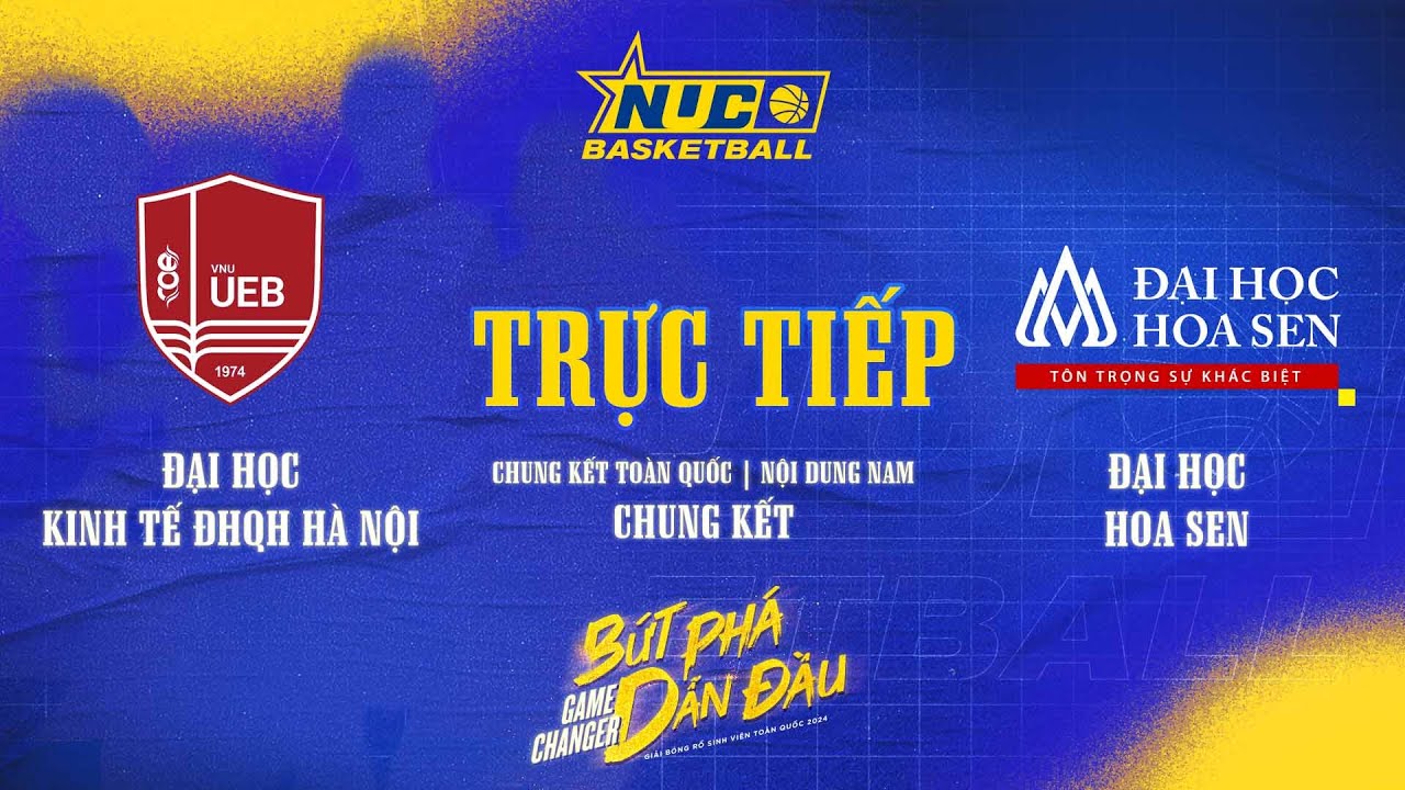 TRỰC TIẾP | CHUNG KẾT TOÀN QUỐC | CHUNG KẾT - NAM | ĐH KINH TẾ ĐHQG HN VS ĐH HOA SEN | NUC 2024