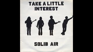 Solid Air, 1980 LP: Take A Little Interest - A3 Misty Skies