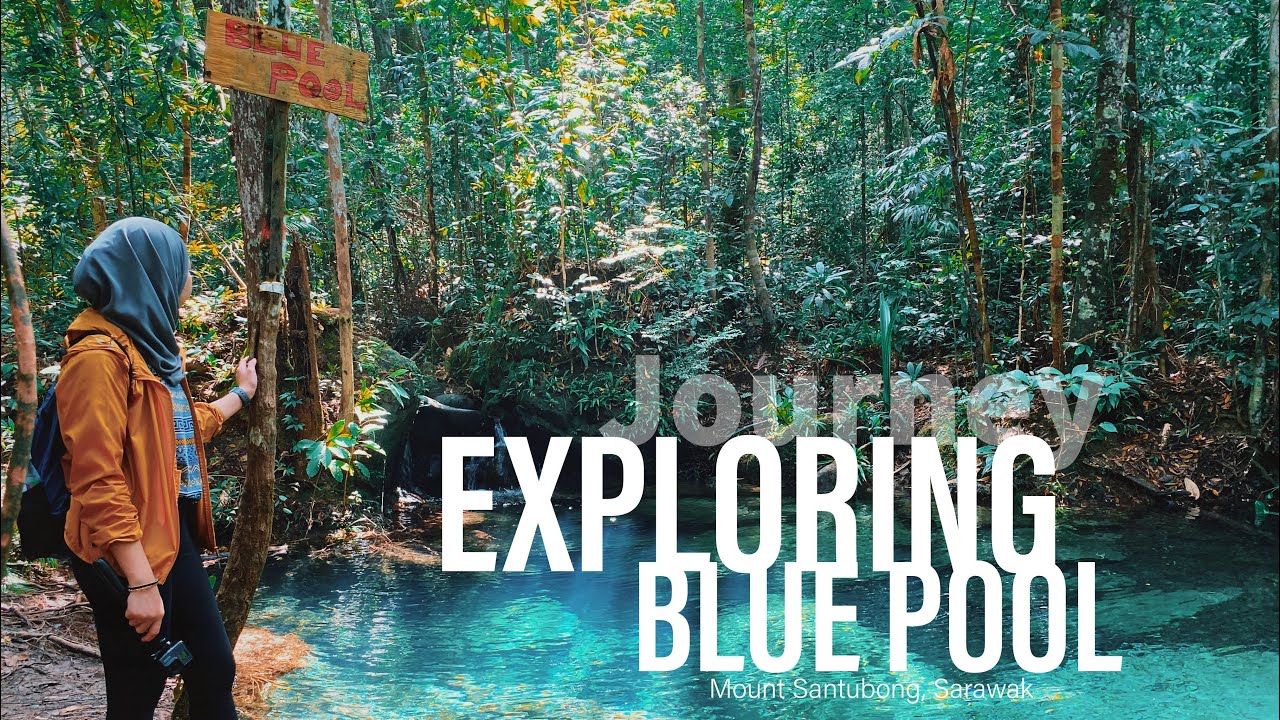 Discover Blue Pool Of Mount Santubong Sarawak Youtube