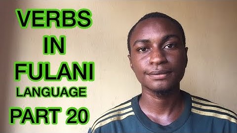 VERBS IN FULFULDE LANGUAGE PART 20