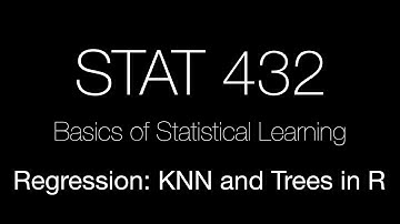 STAT 432 /// KNN and Trees for Regression in R