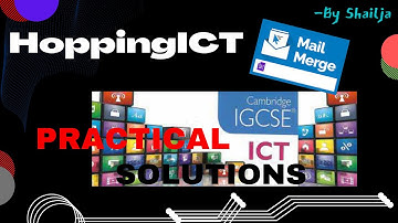 2017 MAY.JUNE PAPER 21| MAIL MERGE |   #IGCSE  #ICT #PASTPAPERS #SUMMERPAPER2 #MAILMERGE #2017
