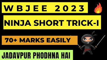 WBJEE 2023 |NINJA SHORT TRICKS 1|CHEAT CODE|70+ MARKS EASILY |#jadavpur#wbjee2023 #wbjee#shorts