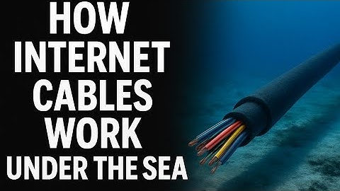 How the Internet Travels Across Oceans