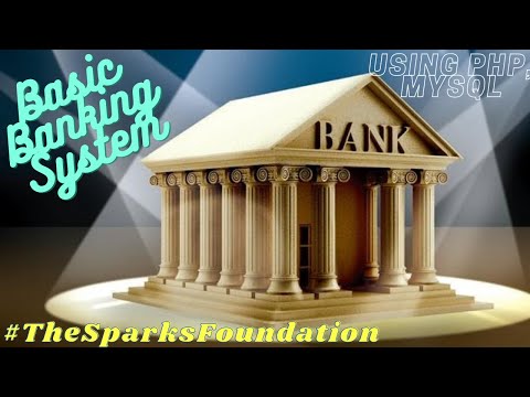 Basic Banking System | Using PHP, HTML, CSS | The Sparks Foundation | Kunal Garg
