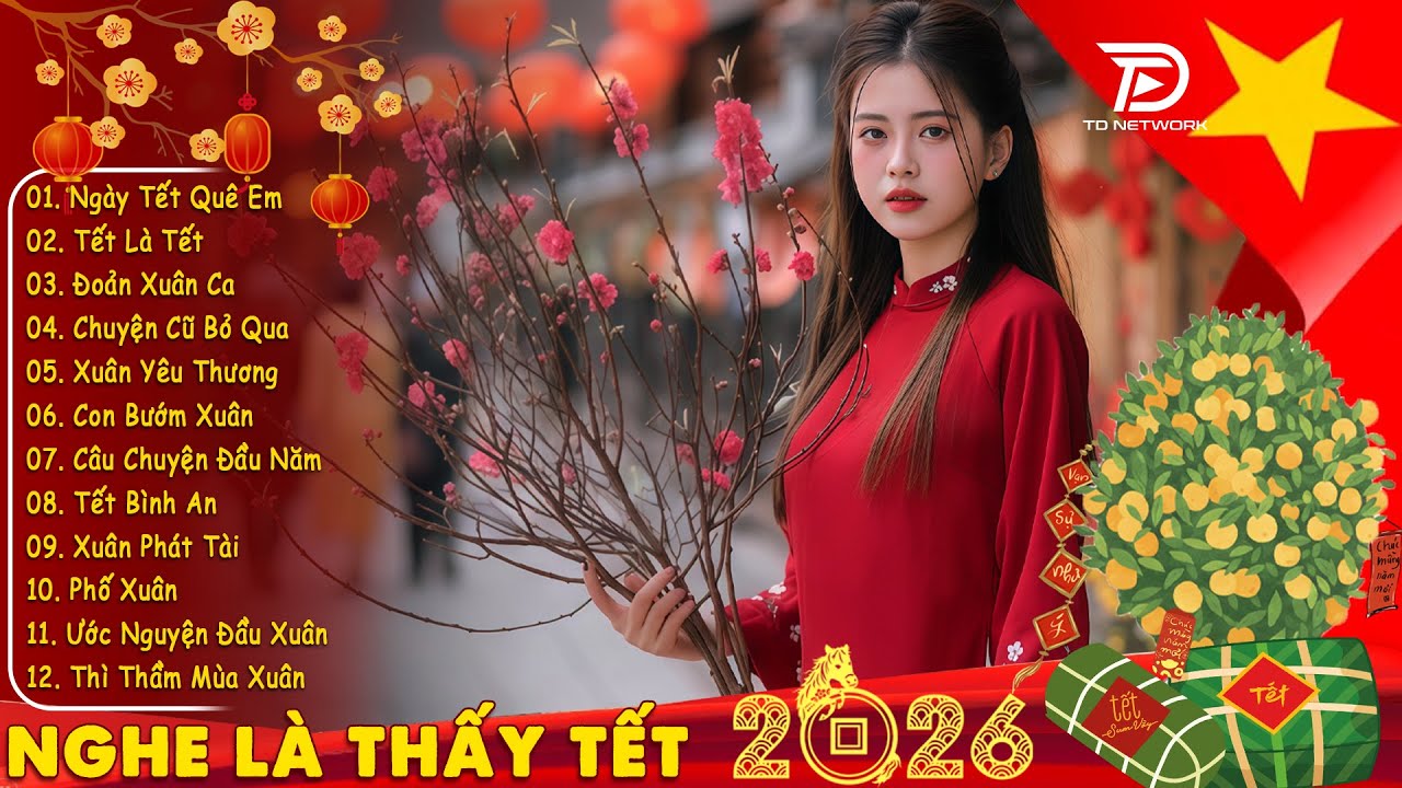 Nhạc Tết 2026 EDM Hay Nhất - 15 Bản Nhạc Xuân 2026 REMIX Nghe Là Thấy Tết Cận Kề -Chào Xuân Bính Ngọ