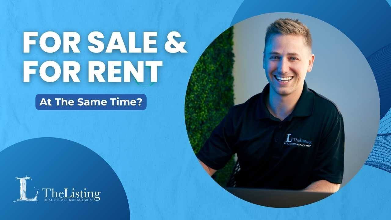 Should You List Your Property FOR SALE & FOR RENT at the Same Time?