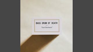 Video thumbnail of "Bass Drum of Death - Third Coast Dreaming"