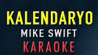 Kalendaryo - Mike Swift | KARAOKE | Instrumental