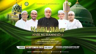 MAULID AKBAR NABI BESAR MUHAMMAD ﷺ BERSAMA AL HABIB ABDURRAHMAN BILFAQIH MALANG PP ADDAHLANIYYAH HBT