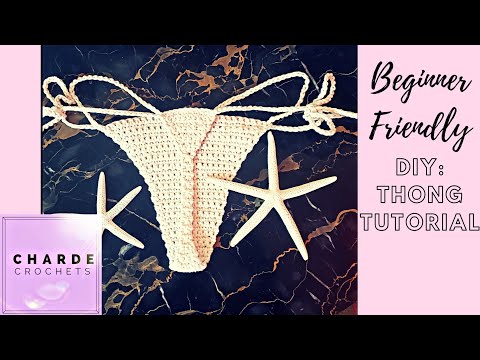 Beginner Friendly Crochet Thong for Small, Medium and Large