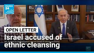 102 UK, French ex-ambassadors accuse Israel of ethnic cleansing in open letter • FRANCE 24 English