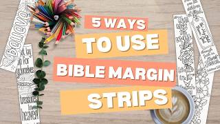 5 Ways to Use Bible Margin Strips