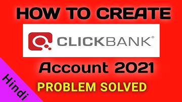 How To Create ClickBank Account In India 2021 | Problem Solved In Hindi