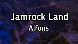 Jamrock Land - Alfons (Lyrics)