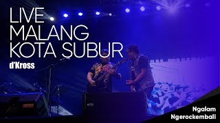 Video thumbnail of "MALANG KOTA SUBUR - d'Kross | Konser Ngalam Ngerockembali at Graha Cakrawala Malang"