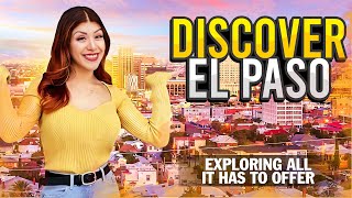Discover El Paso: Exploring All It Has to Offer