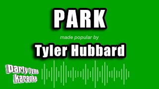 Tyler Hubbard - Park (Karaoke Version)
