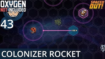 COLONIZER ROCKET - Ep. #43 - Oxygen Not Included (Ultimate Base 4.0)
