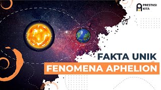 FAKTA UNIK FENOMENA APHELION, TITIK TERJAUH BUMI DENGAN MATAHARI - Prestasi Kita
