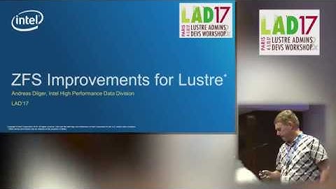 LAD 2017 - Andreas Dilger - Lustre on ZFS