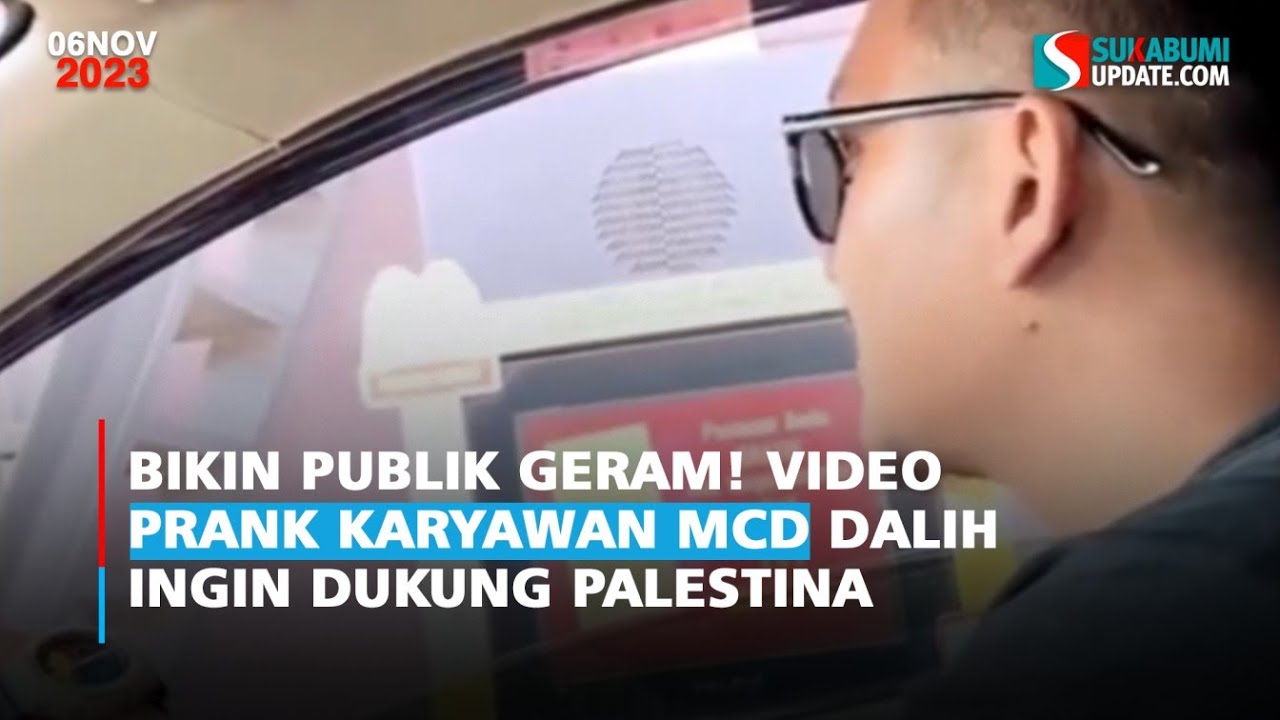 Bikin Publik Geram! Video Prank Karyawan Mcd Dalih Ingin Dukung Palestina