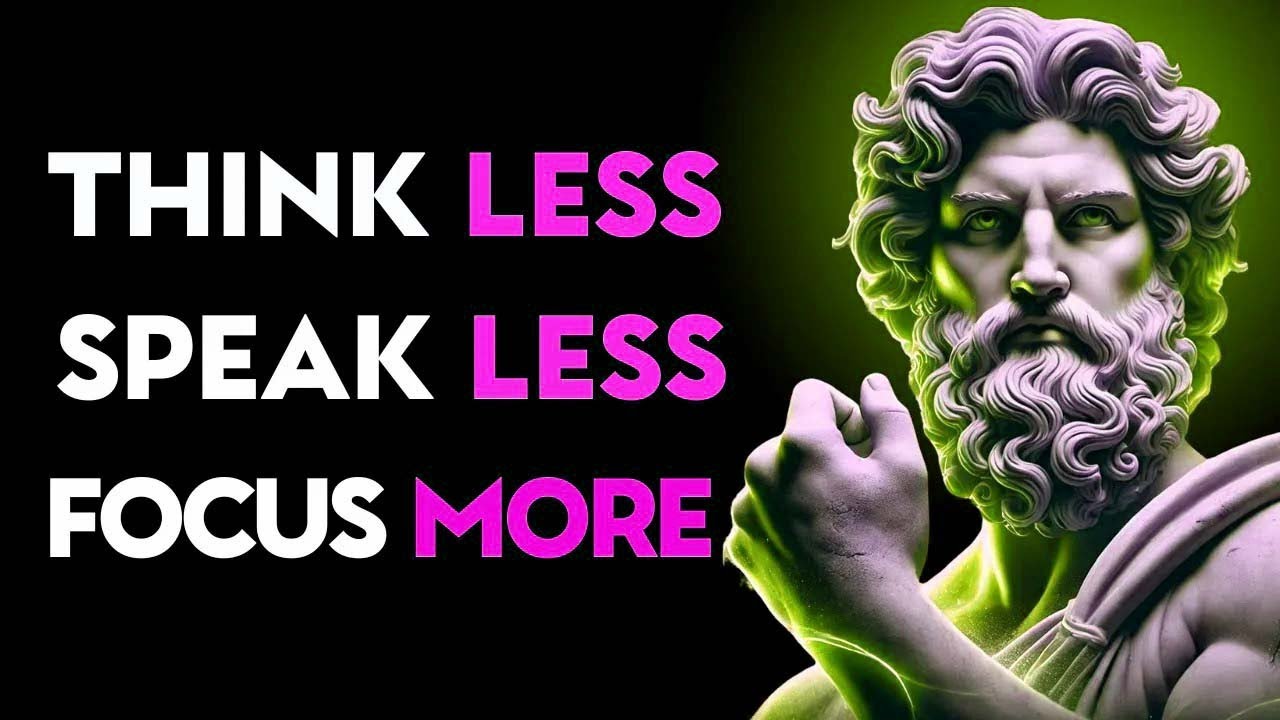 True Strength Begins When You Think Less, Talk Less, and Focus More   Stoic Philosophy