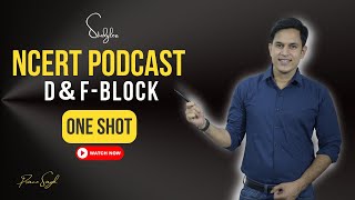 d & f Block NCERT Class 12 | Chemistry | IIT JEE & NEET | NCERT Podcast By Prince Sir #024