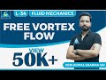 Fluid Mechanics | Module 5 | Fluid Flow | Free Vortex Flow (Lecture 34)