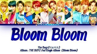 THE BOYZ (더보이즈) - 'BLOOM BLOOM' Color Coded 가사/Lyrics [Han|Rom|Eng]